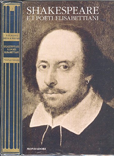 Shakespeare e i poeti Elisabettiani. William shakespeare: sonetti - john …