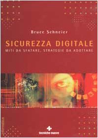 Sicurezza digitale. Miti da sfatare, strategie da adottare
