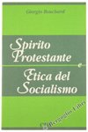 SPIRITO PROTESTANTE E ETICA DEL SOCIALISMO. Ricerche e interventi con …