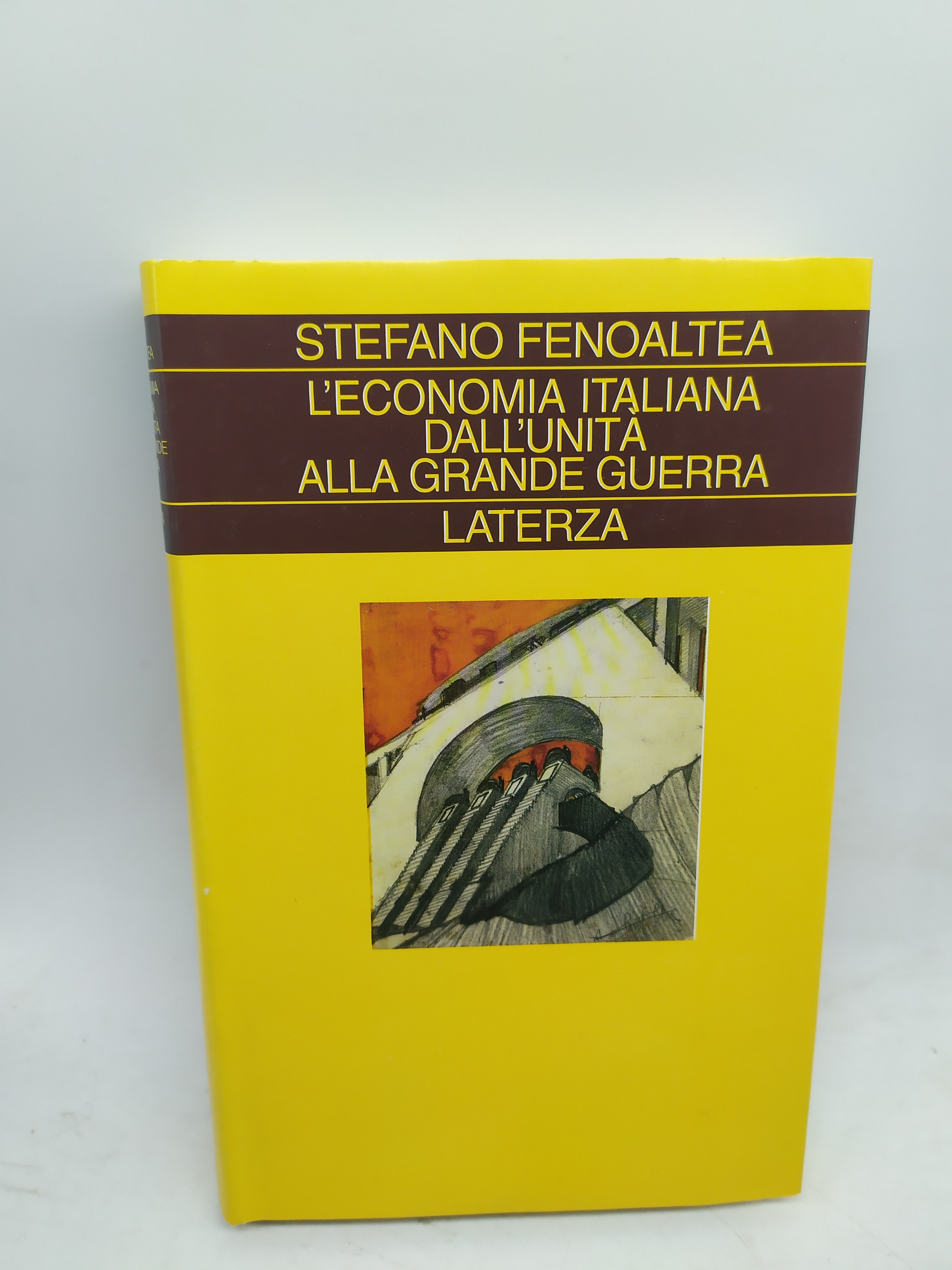 stefano fenoaltea l'economia italiana dall'unità alla grande guerra laterza