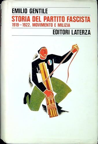 Storia del Partito fascista. Movimento e milizia. 1919-1922