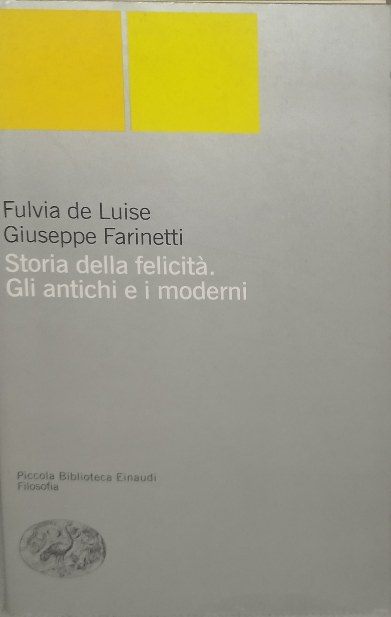 storia della felicità gli antichi e i moderni