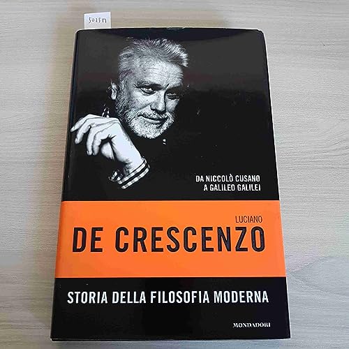 Storia della filosofia moderna. Da Niccolò Cusano a Galileo Galilei