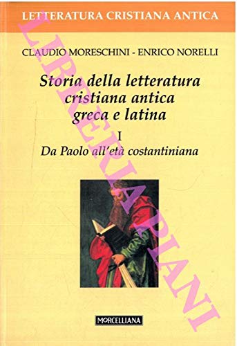 Storia della letteratura cristiana antica greca e latina 1. Da …