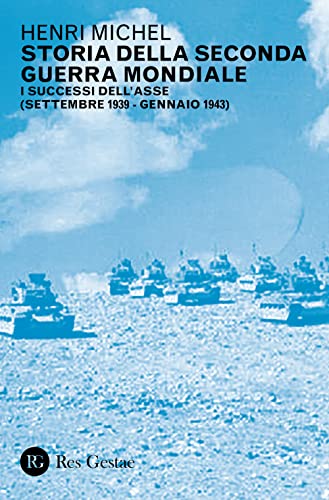 Storia della seconda guerra mondiale. I successi dell'Asse (settembre 1939-gennaio …