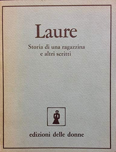STORIA DI UNA RAGAZZINA E ALTRI SCRITTI