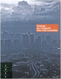 Strategie per il progetto della città sostenibile. Ediz. illustrata