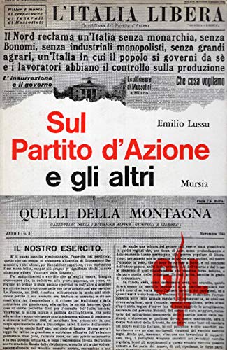 SUL PARTITO D'AZIONE E GLI ALTRI NOTE CRITICHE