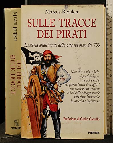 Sulle tracce dei pirati. La storia affascinante della vita sui …