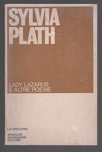 Sylvia Pllath - LADY LAZARUS E ALTRE POESIE - 1978