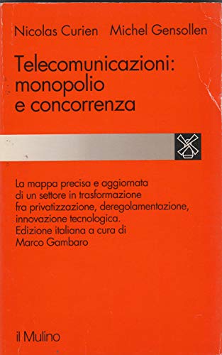 Telecomunicazioni: monopolio e concorrenza