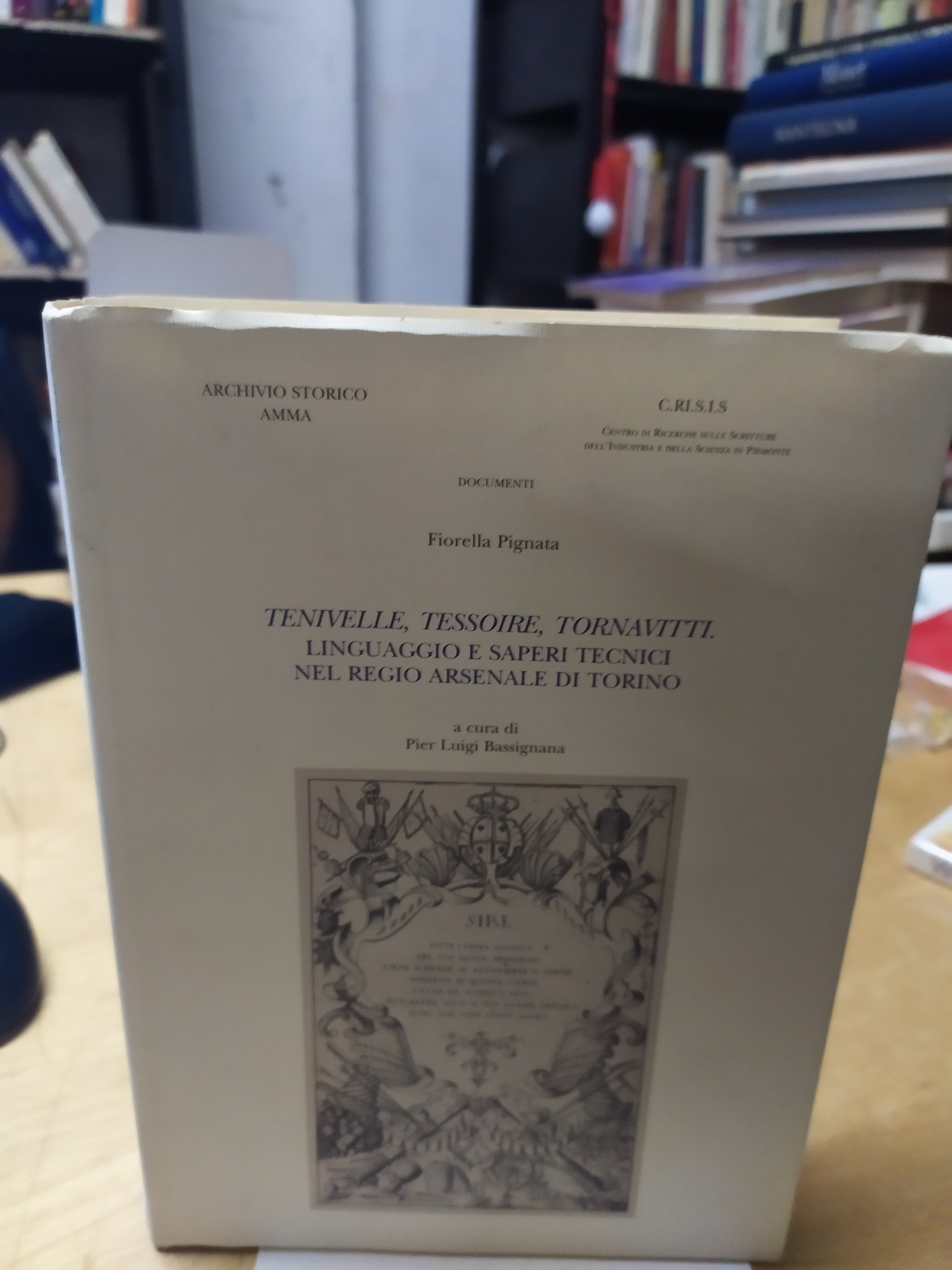 tenivelle tessoire tornavitti ,linguaggio e saperi tecnici nel regio arsenale …