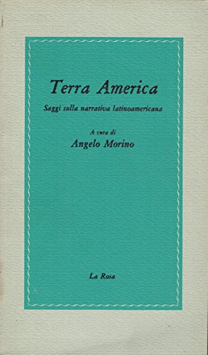 Terra America. Saggi sulla narrativa latinoamericana