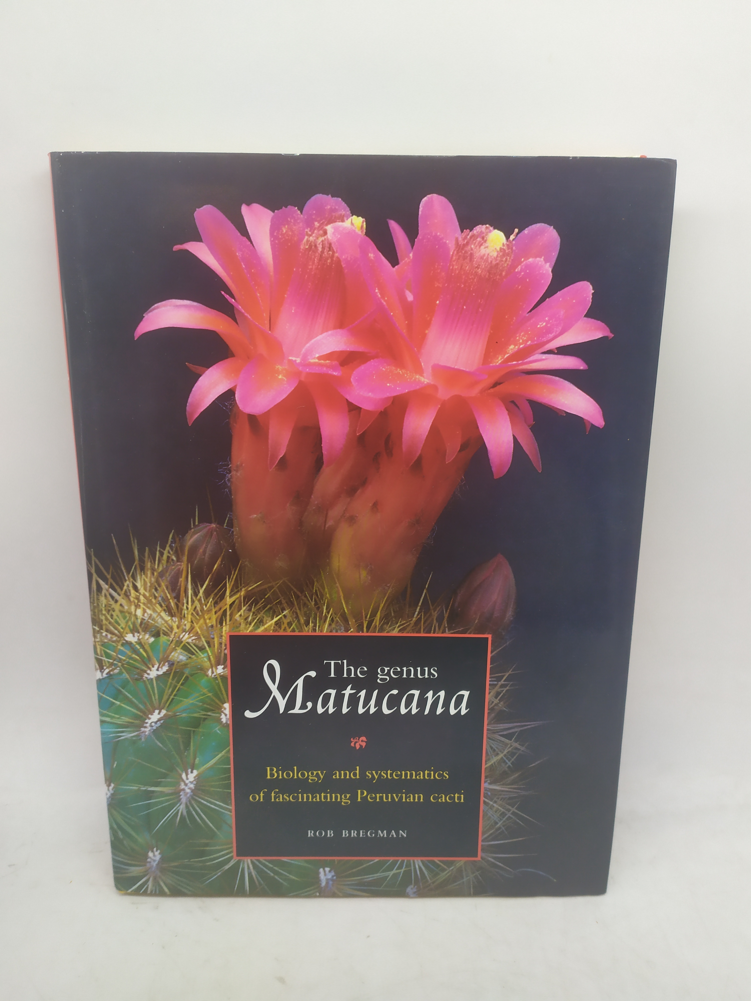 the genus matucana biology and systematics of fascinating peruvian cacti …