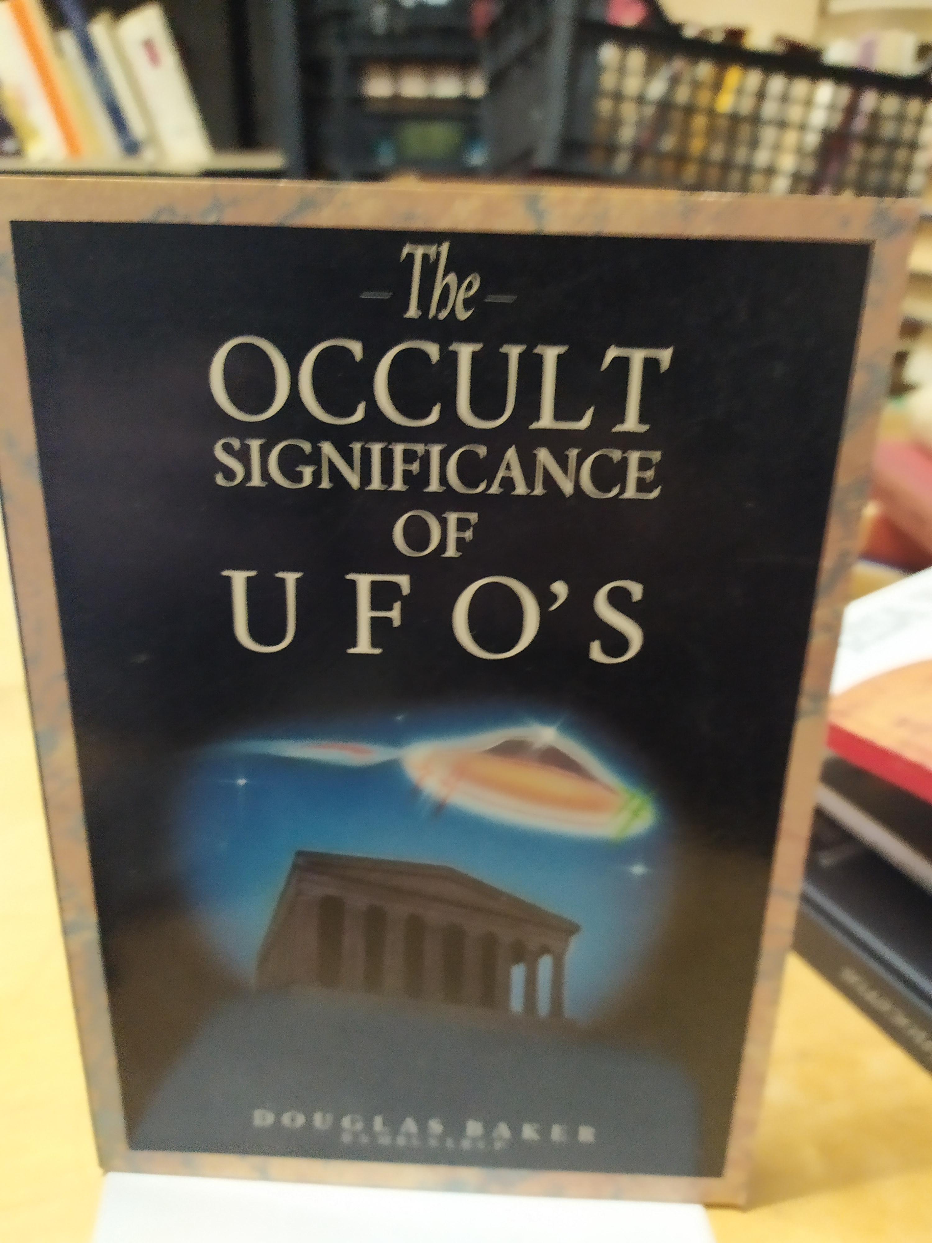 the occult significance of ufo's douglas baker
