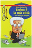 TORINO E' LA MIA CITTA' ... e lo sarà per …