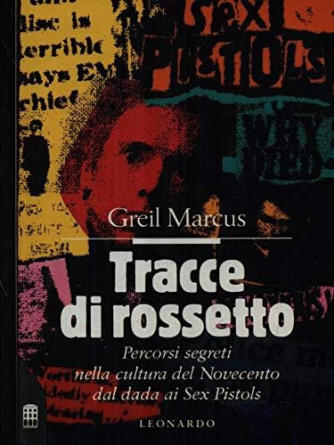 Tracce di rossetto. Percorsi segreti nella cultura del 900 dal …