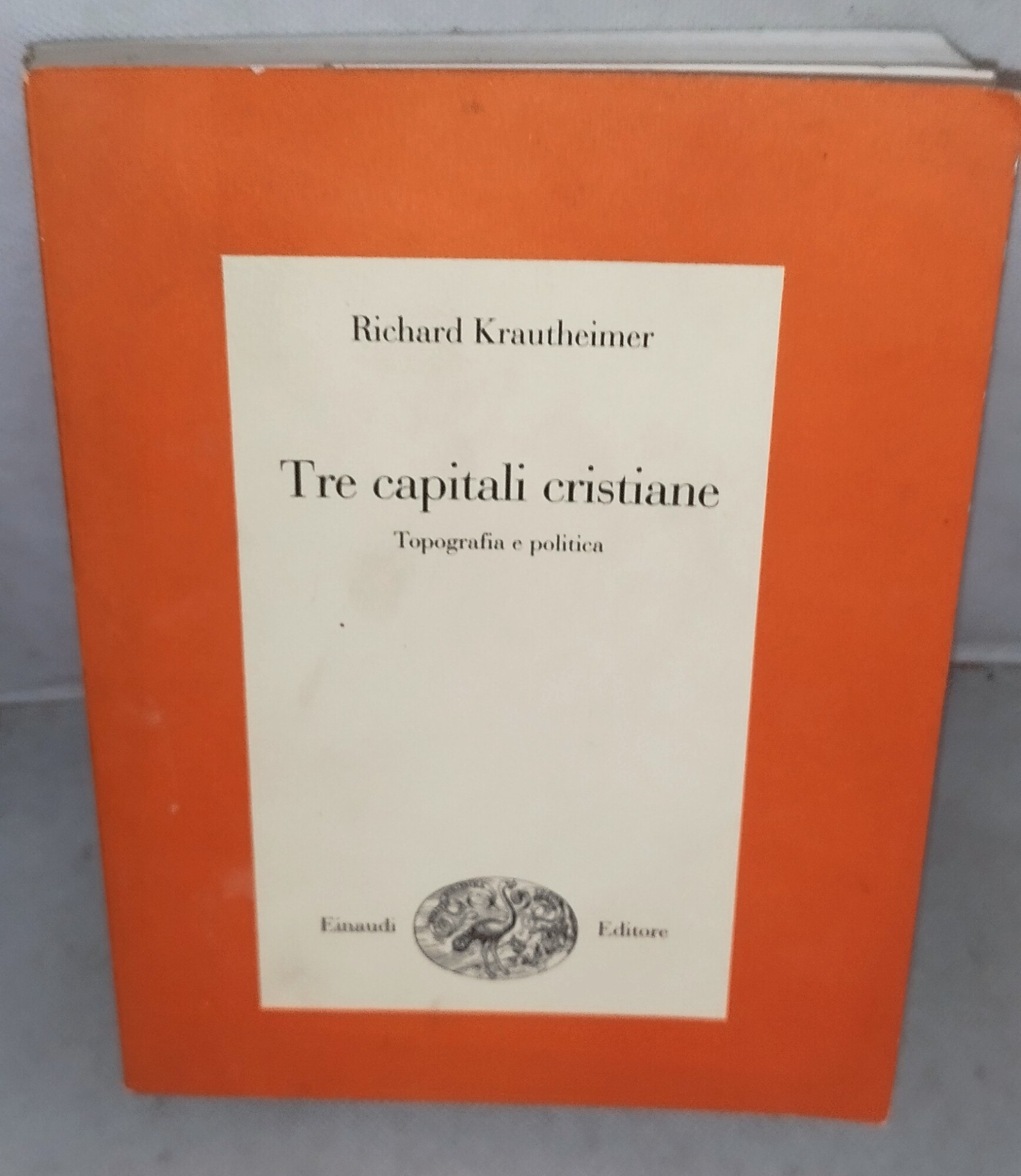 tre capitali cristiane topografia e politica einaudi