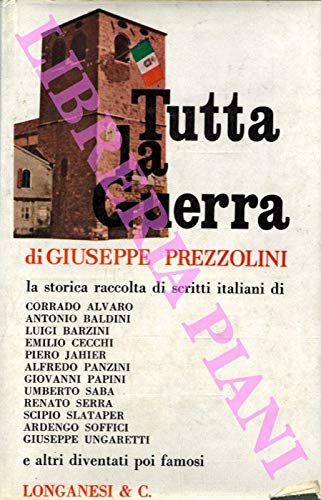 Tutta la guerra. Antologia del popolo italiano sul fronte e …