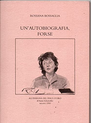 Un'Autobiografia, forse.