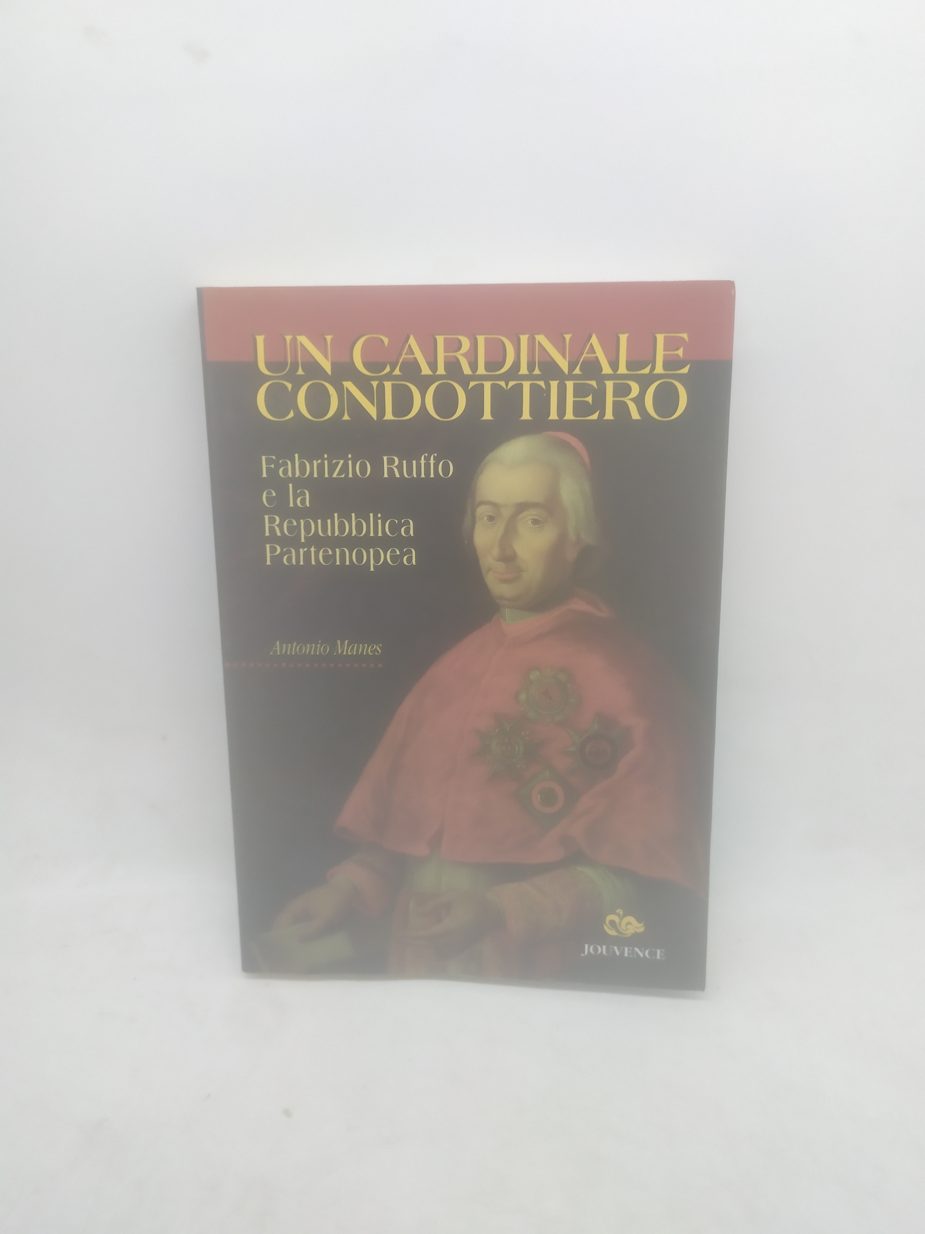 un cardinale condottiero fabrizio ruffo e la repubblica partenopea