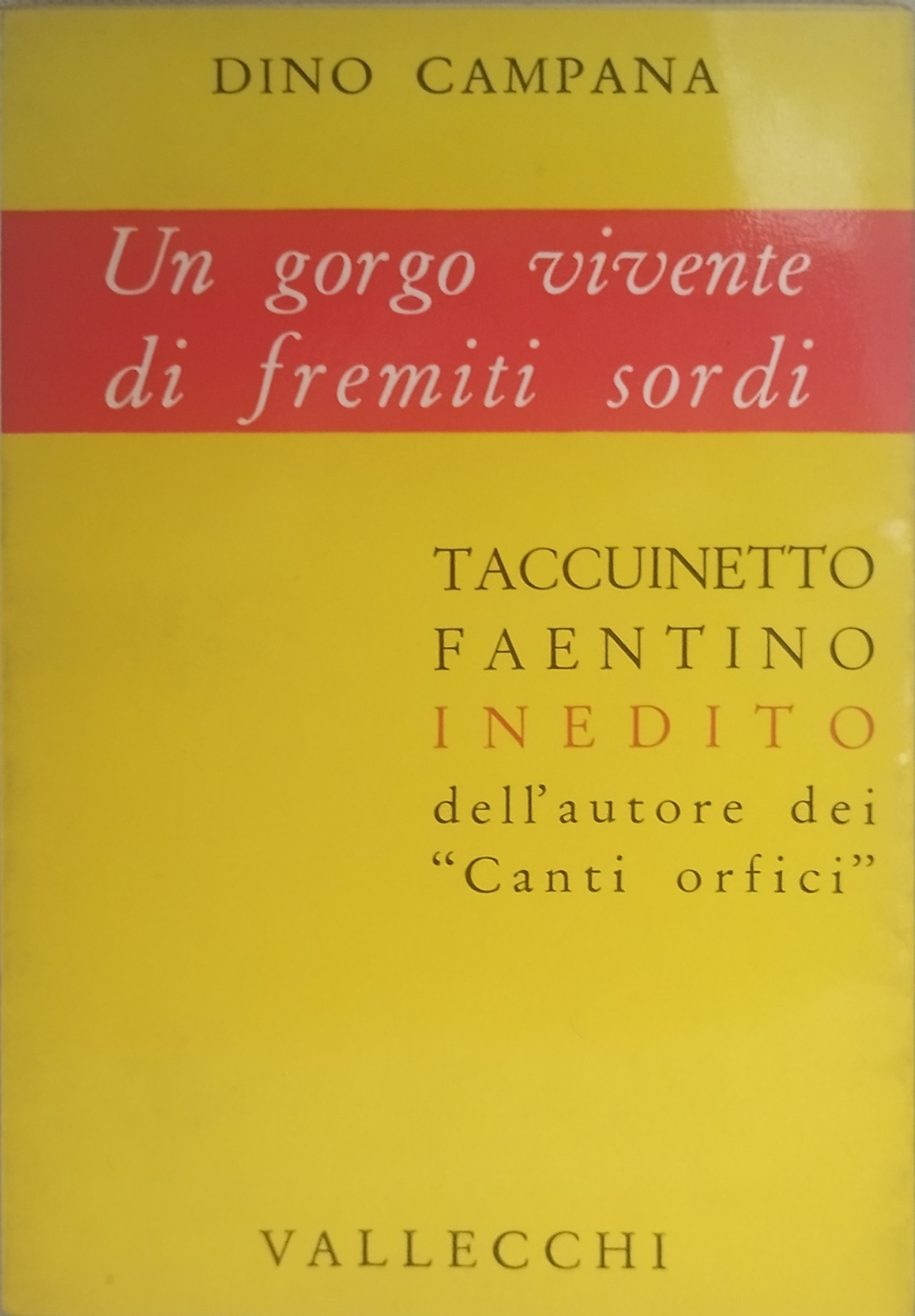 un gorgo vivente di fremiti sordi vallecchi