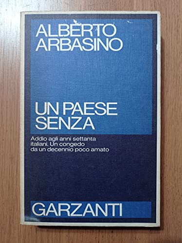 Un Paese senza. (Addio agli anni settanta italiani. Un congedo …