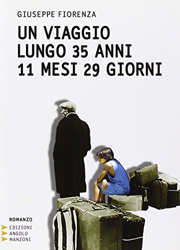 Un viaggio lungo 35 anni 11 mesi 29 giorni. Ediz. …