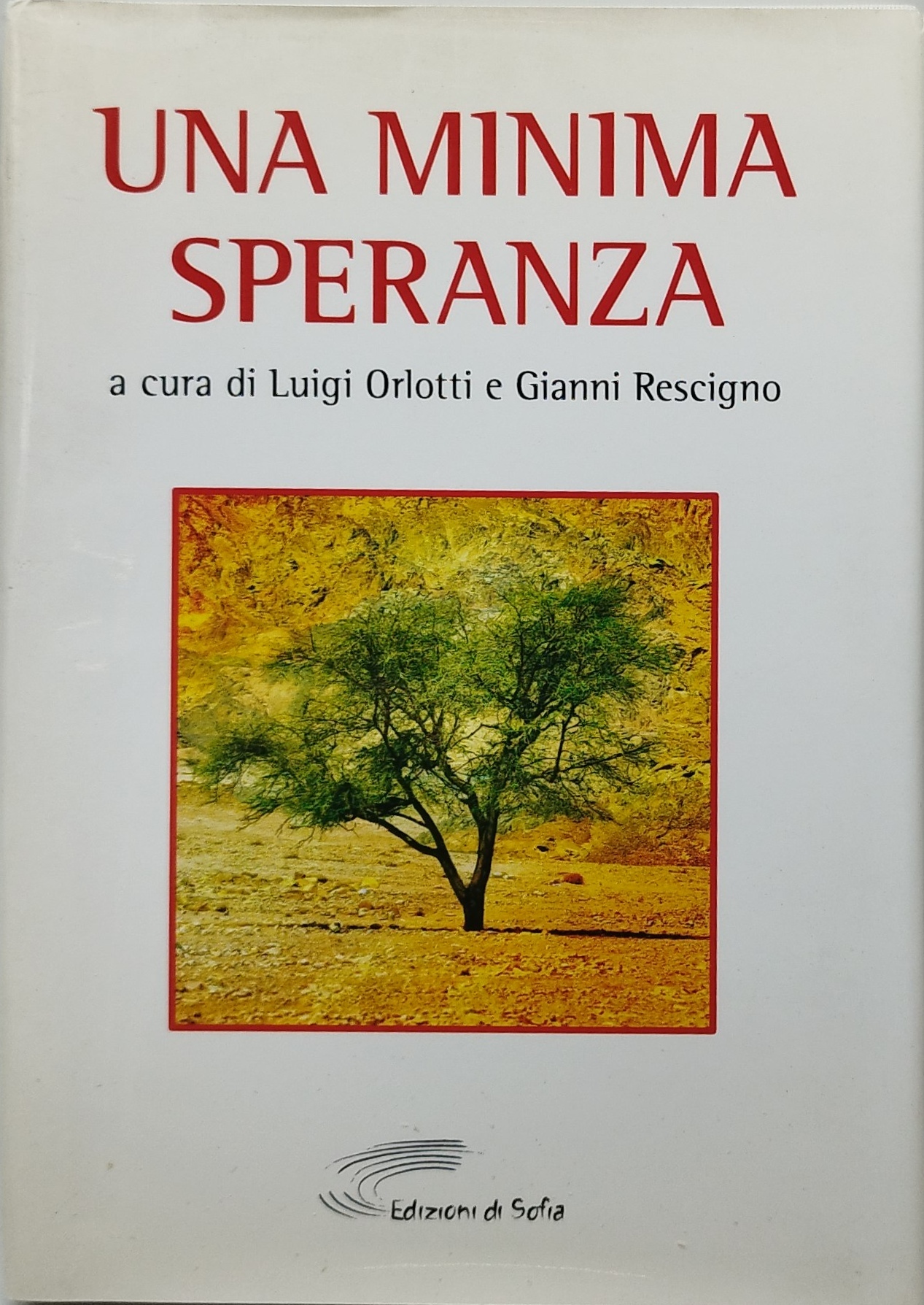 una minima speranza