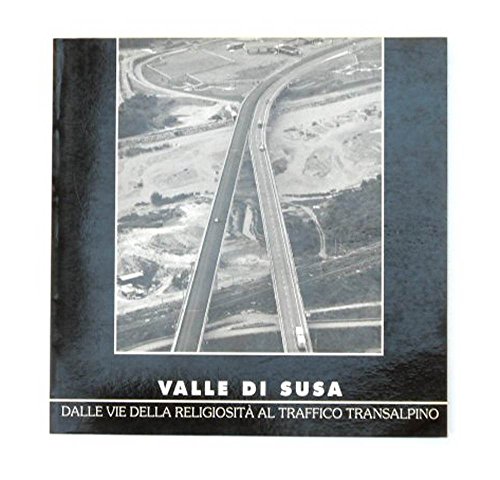 Valle di Susa. Dalle vie della religiosit