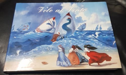 Vele al vento Piro Pino Rosetti