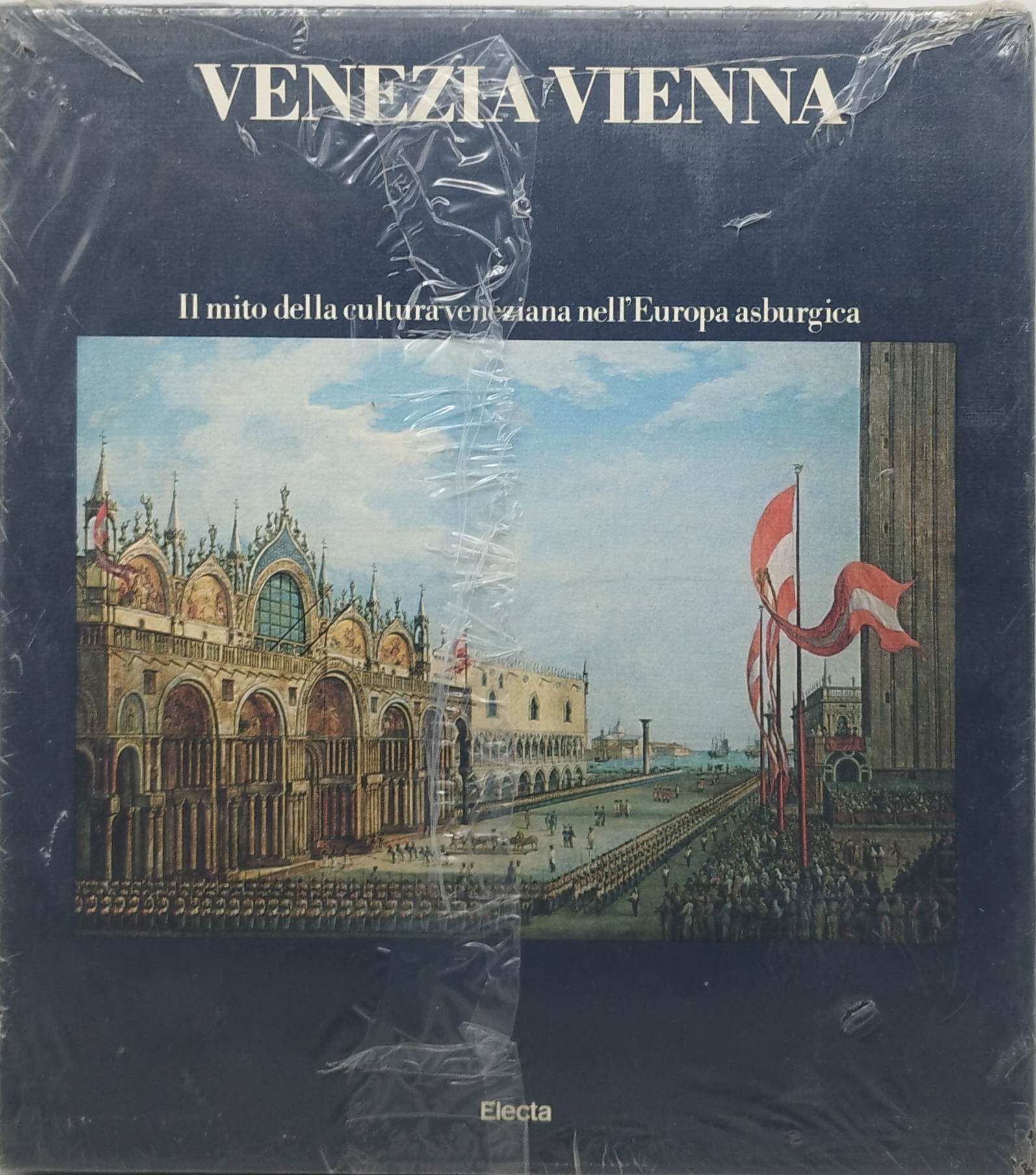 venezia vienna il mito della cultura veneziana nell'europa asburgica electa …