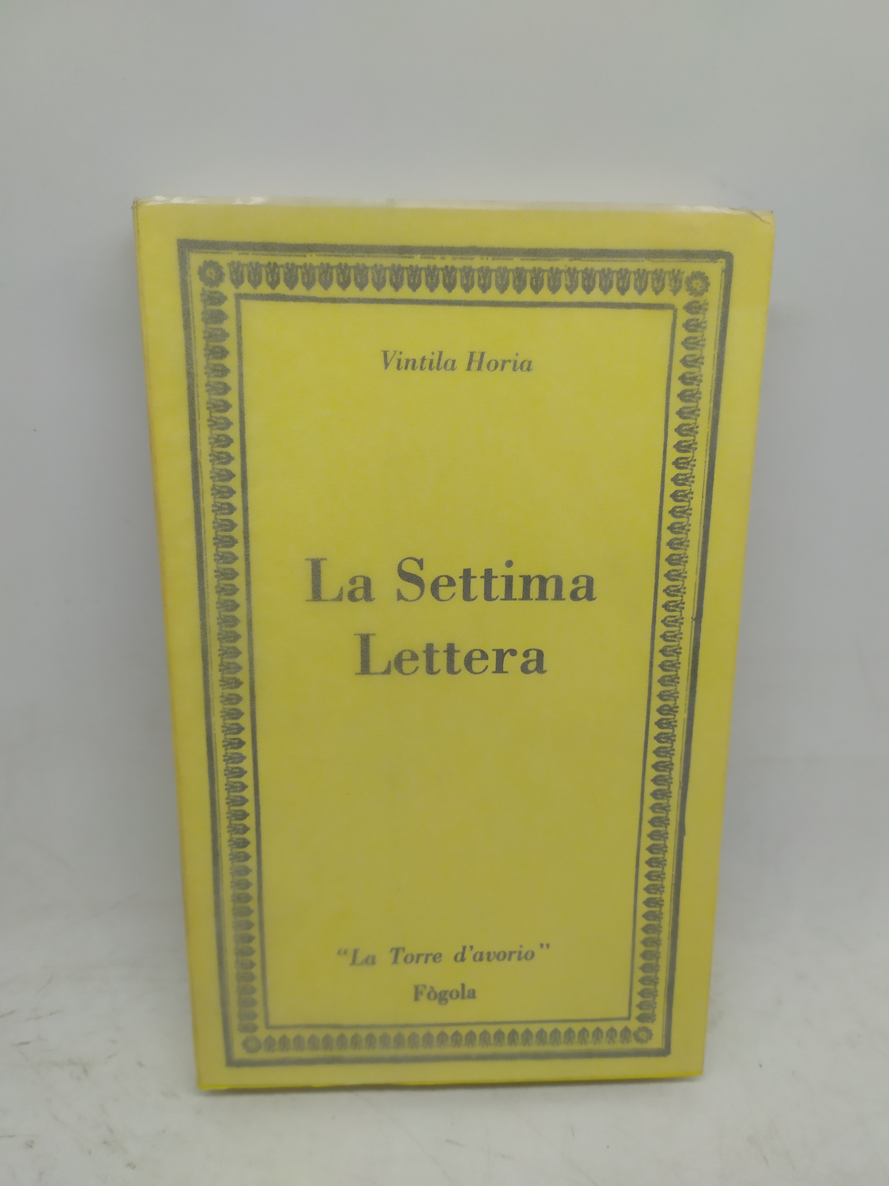 vintila horia la settima lettera la torre d'avorio fògola