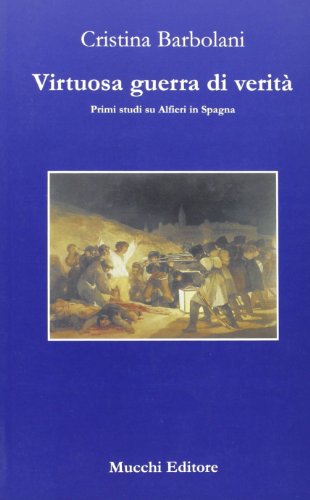 Virtuosa guerra di verità. Primi studi su Alfieri in Spagna