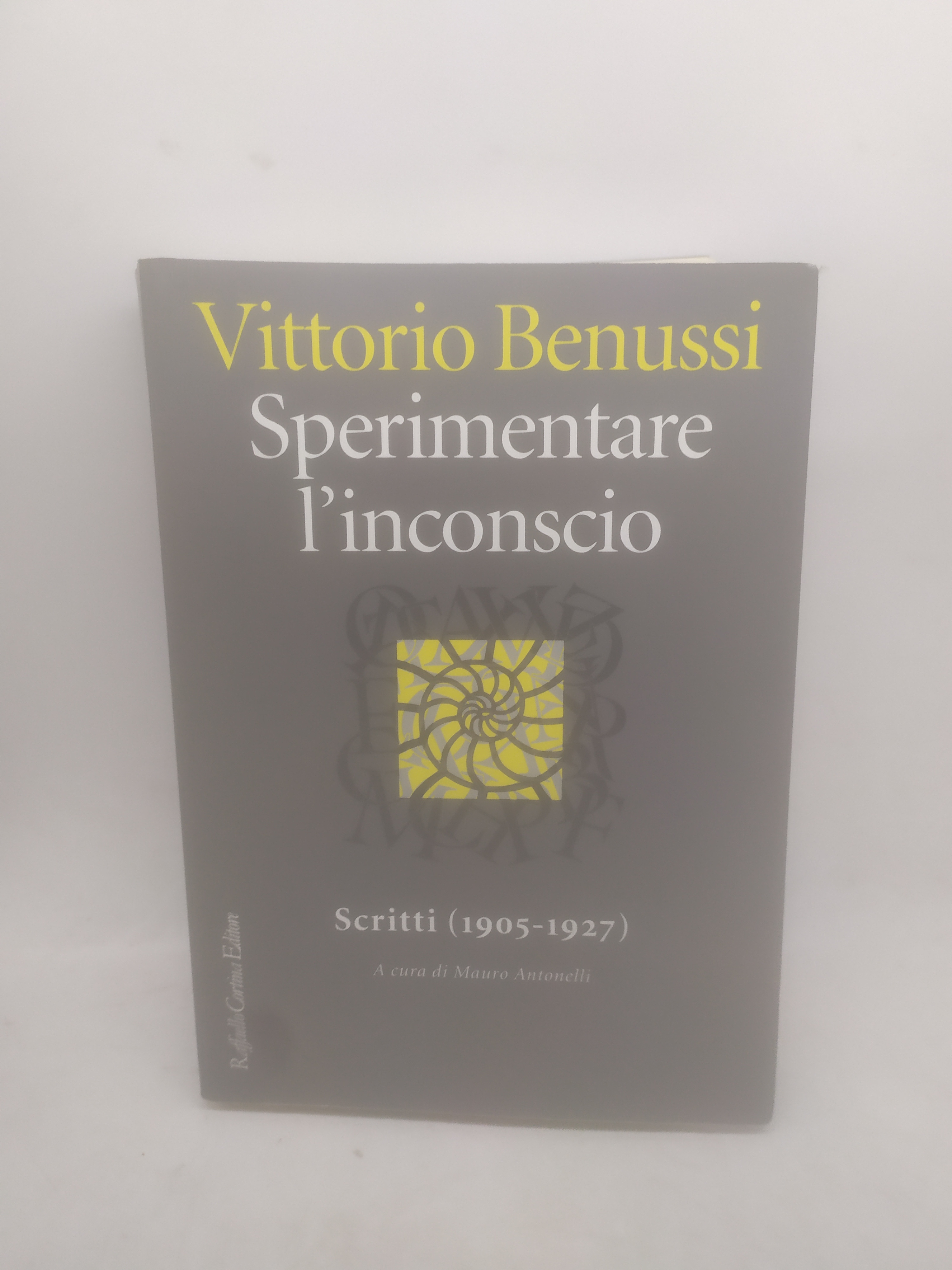 vittorio benussi sperimentare l'inconscio scritti 1905 1927