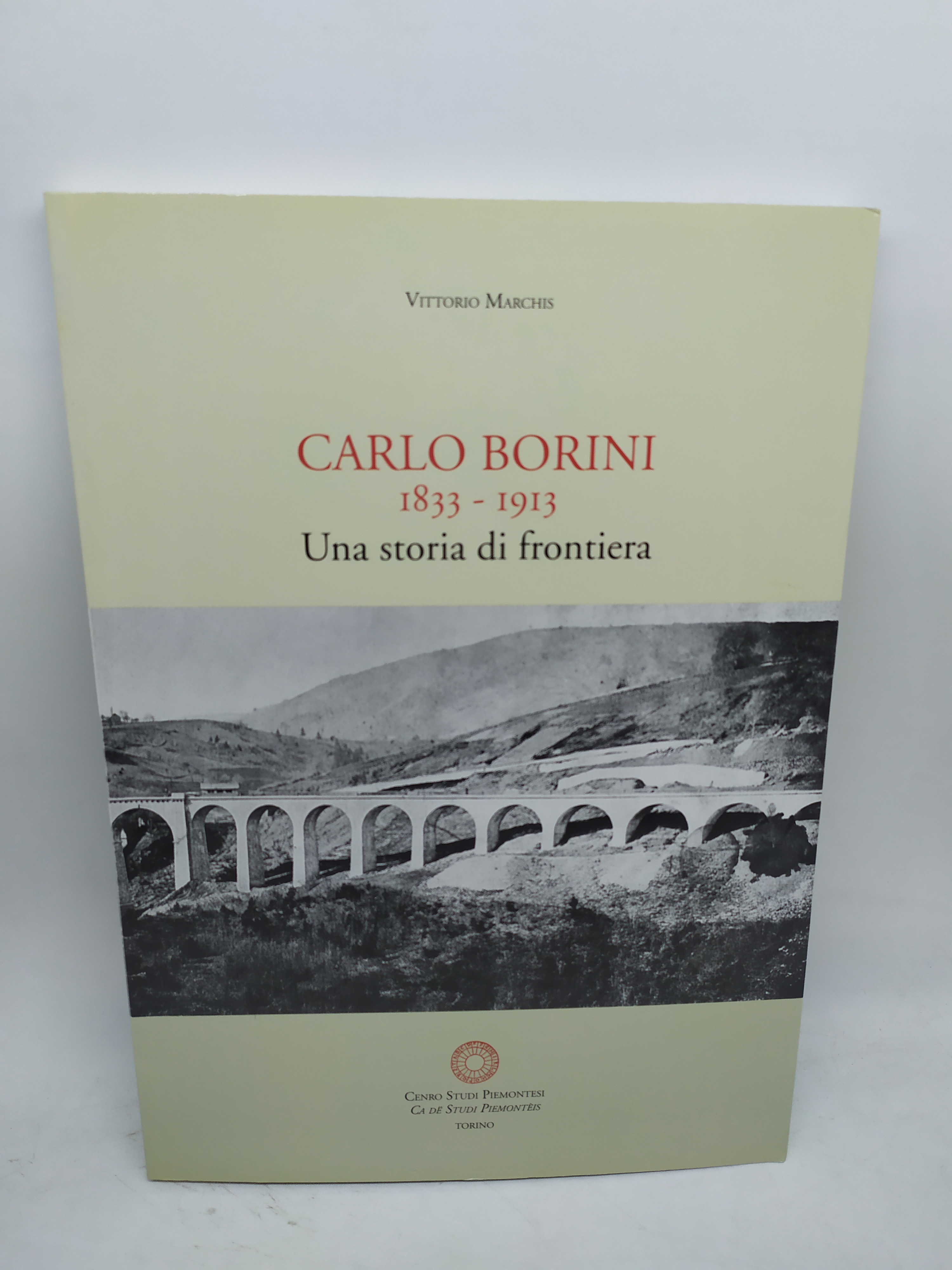 vittorio marchis carlo borini 1833-1913 una storia di frontiera