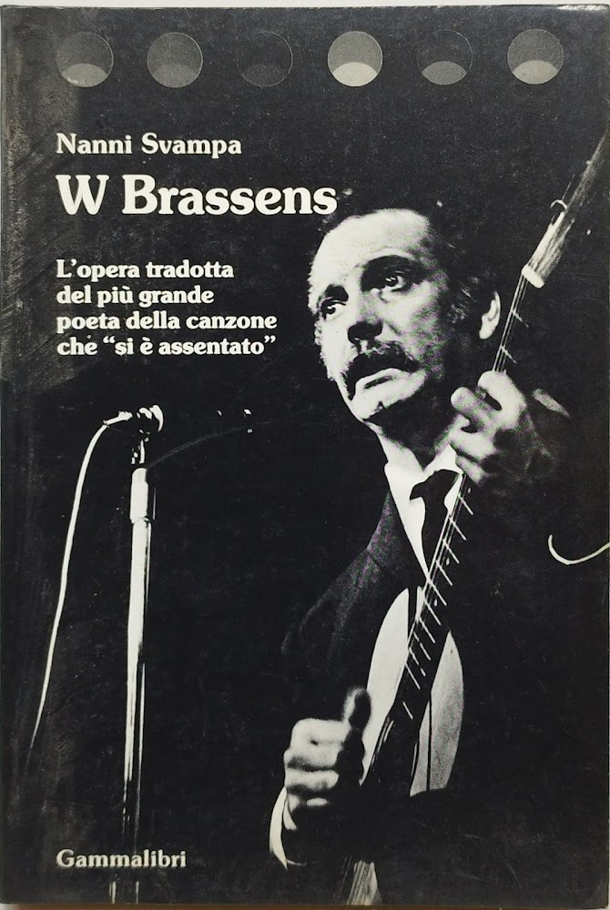w brassens l'opera tradotta del piu' grande poeta della canzone …