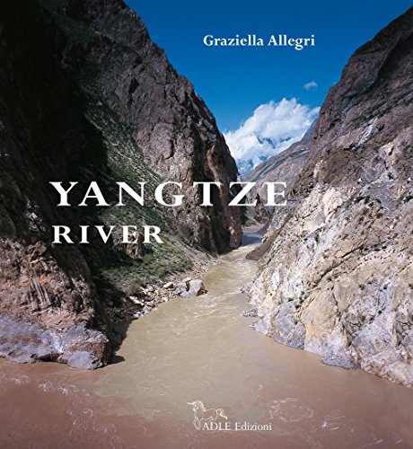 Yangtze river. Il fiume Azzurro della grande Cina. Ediz. italiana …