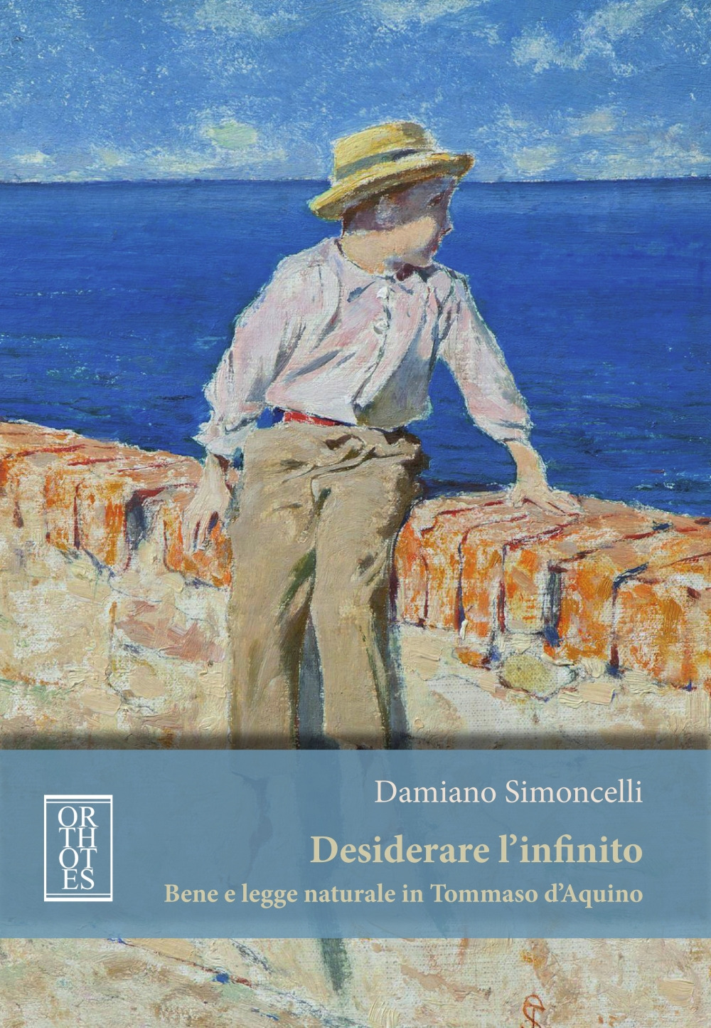 Desiderare l'infinito. Bene e legge naturale in Tommaso D'Aquino