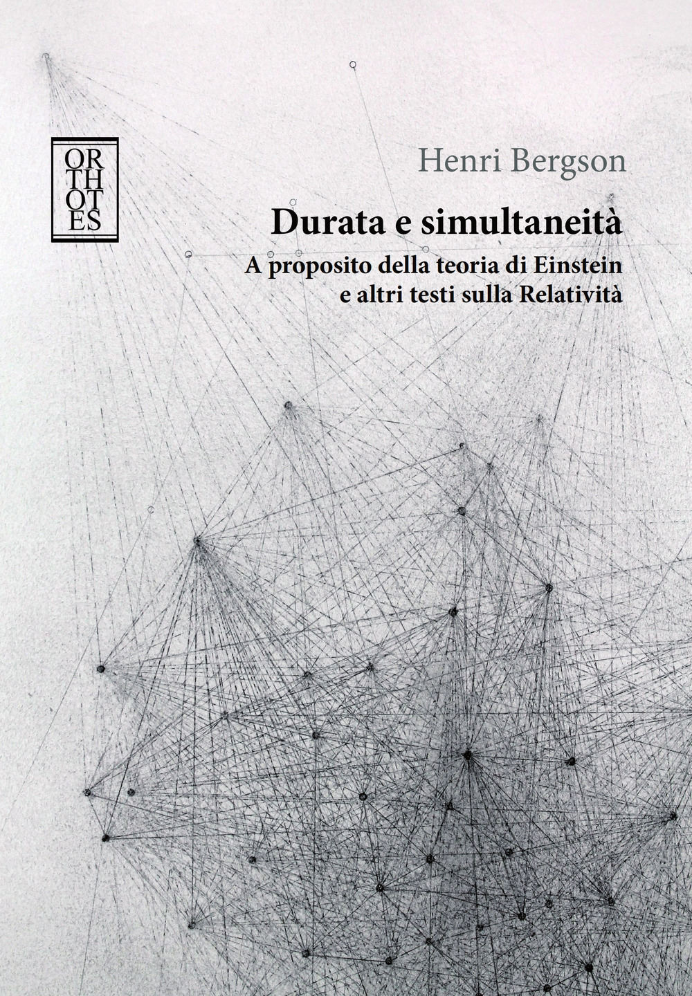 Durata e simultaneità. A proposito della teoria di Einstein e …