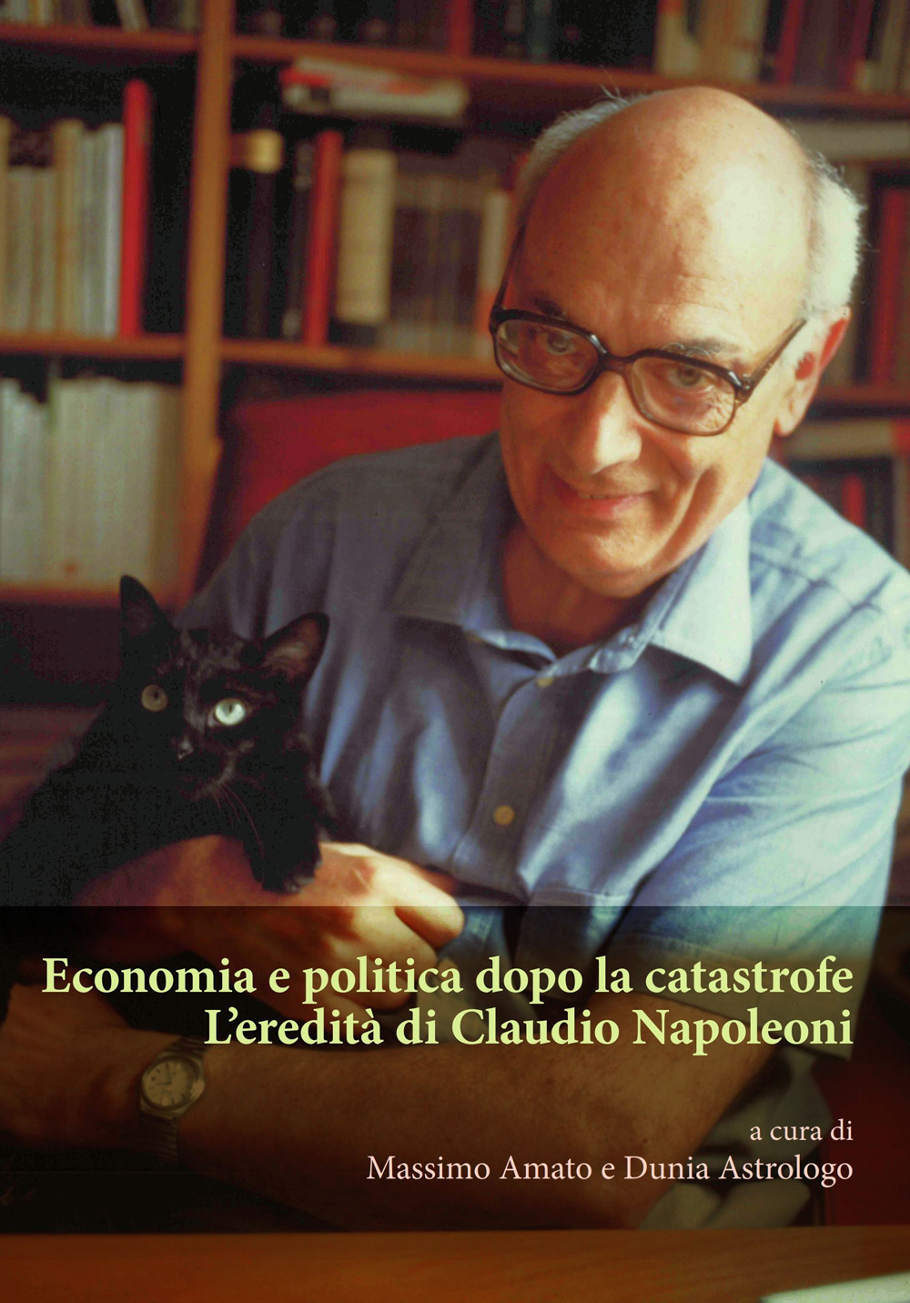 Economia e politica dopo la catastrofe. L'eredità di Claudio Napoleoni