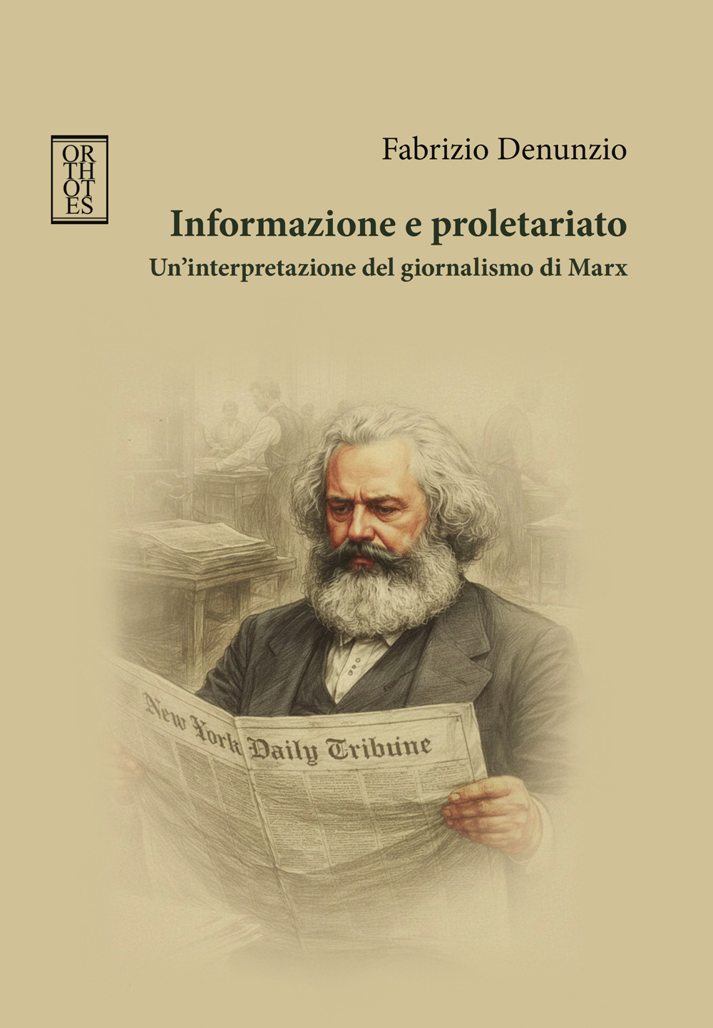 Informazione e proletariato. Un'interpretazione del giornalismo di Marx