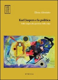 Karl Jaspers e la politica. Dalle origini alla questione della …