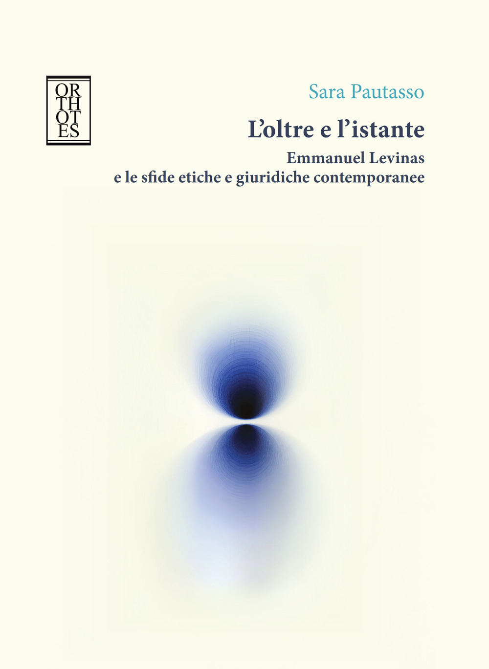 L'oltre e l'istante. Emmanuel Levinas e le sfide etiche e …