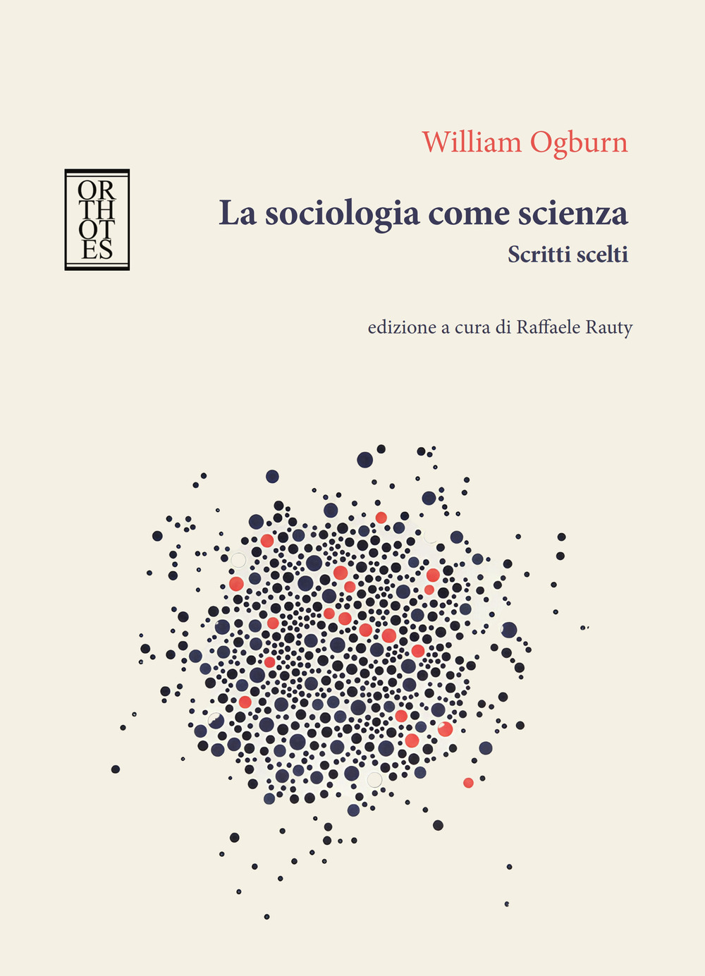 La sociologia come scienza. Scritti scelti