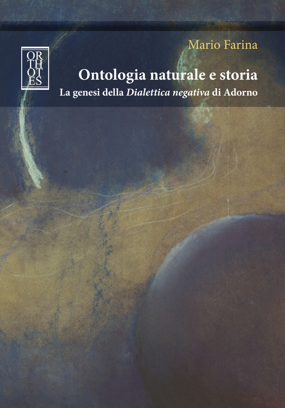 Ontologia naturale e storia. La genesi della «Dialettica negativa» di …