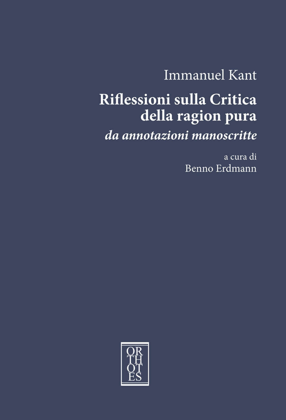 Riflessioni sulla critica della ragion pura. Da annotazioni manoscritte