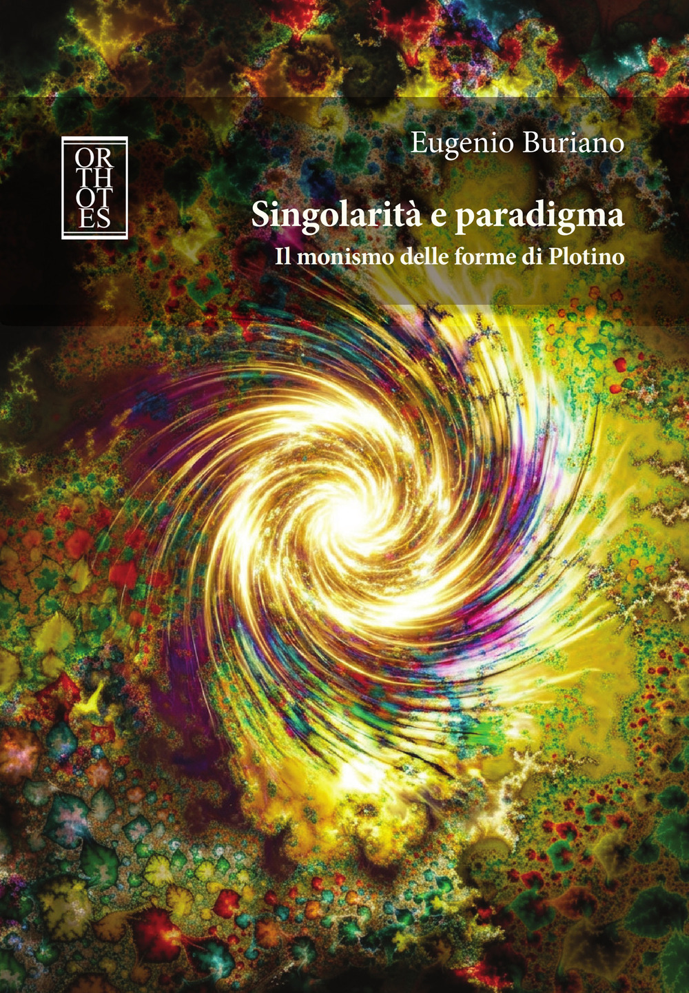 Singolarità e paradigma. Il monismo delle forme di Plotino