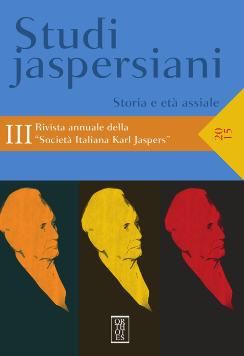 Studi jaspersiani. Rivista annuale della società italiana Karl Jaspers. Vol. …