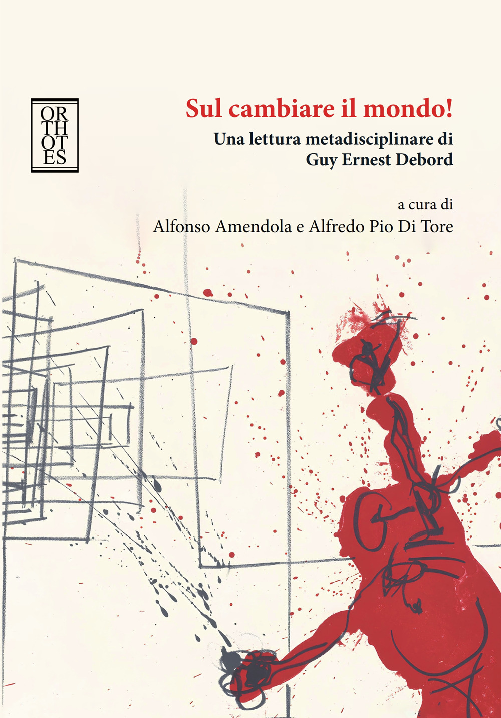Sul cambiare il mondo! Una lettura metadisciplinare di Guy Ernest …
